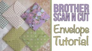 brother scanncut envelope tutorial