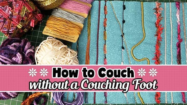 how to couch without a couching foot