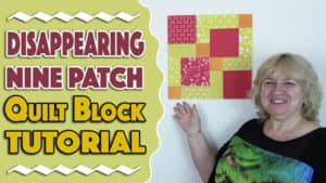 Disappearing Nine Patch Block Tutorial