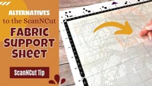 scanncut fabric support sheet alternative