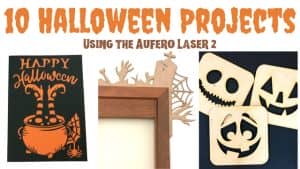 10 Halloween Projects Using the Aufero 2 Laser Machine